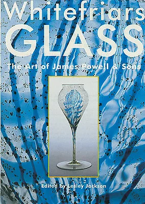 Buy Whitefriars Glass Book : (james Powell, Geoffrey Baxter, Period Glass, London) • 21£