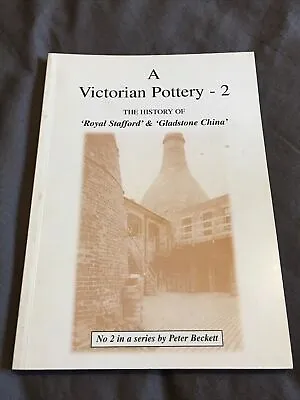 Buy A Victorian Pottery: V. 2: The History Of Royal Stafford And Gladstone China By • 8£