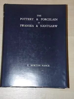 Buy The Pottery And Porcelain Of Swansea And Nantgarw E Morton Nance • 49.95£
