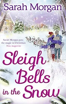 Buy Sleigh Bells In The Snow (Snow Crystal Trilogy, Book 1) By Morgan, Sarah Book • 3.49£