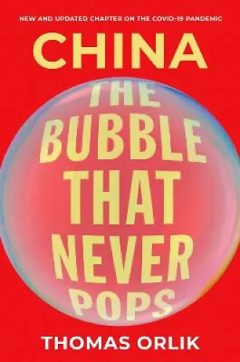 Buy China: The Bubble That Never Pops By Orlik, Thomas • 25.07£