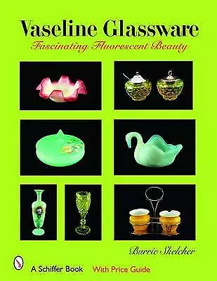 Buy Vaseline Glassware: Fascinating Fluorescent Beauty By Barrie Skelcher... • 26.82£