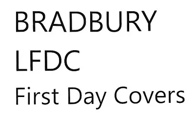 Buy Bradbury LFDC Official FDC First Day Covers. • 3£