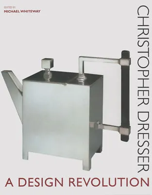 Buy CHRISTOPHER DRESSER: A Design Revolution, 1851774289 (Silver, Pottery, Art Deco • 49.99£