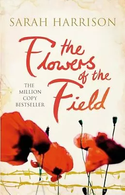 Buy The Flowers Of The Field (Flower Trilogy)-Harrison, Sarah-Paperback-140912875X-G • 3.99£