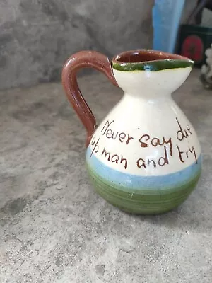 Buy Torquay Pottery 'Never Say Die Up Man And Try' Small Jug Chip Paint On Lip 4 Ins • 4£