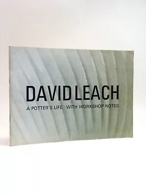 Buy DAVID LEACH Signed A Potter's Life With Workshop Notes 1st PB 1977 Bernard Leach • 60£