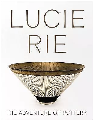 Buy Lucie Rie: The Adventure Of Pottery - 9781904561767 • 26.02£