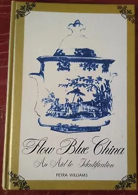 Buy Flow Blue China An Aid To Identification By Petra Williams 1971 • 3.95£