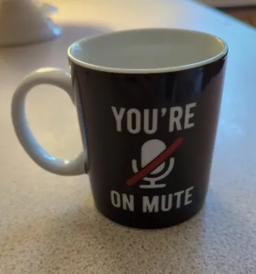 Buy You're On Mute Porcelain Tesco Mug • 4£
