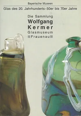Buy Glass Of The 20th Century, 50-70s, Collection Wolfgang Kermer, Cat. Glass. Frauenau, 198 • 21.55£