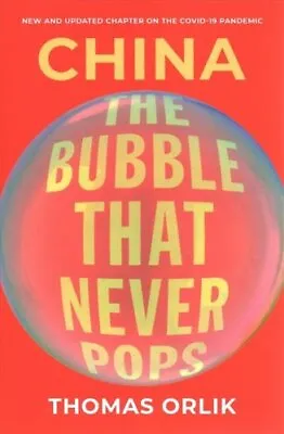 Buy China The Bubble That Never Pops By Thomas Orlik 9780197598610 | Brand New • 17.49£