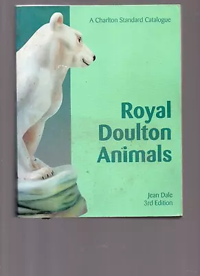 Buy A Charlton Standard Catalogue Of Royal Doulton Animals • 0.70£