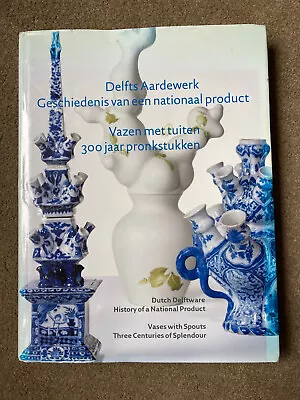 Buy Dutch Delftware: Vases With Spouts: Three Centuries Of Splendour By W. Erkelens • 54£