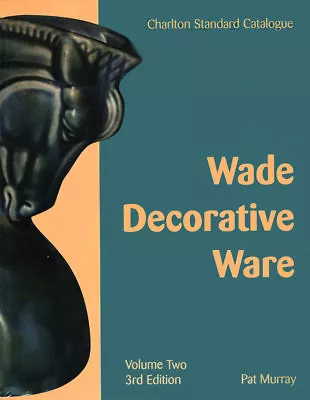 Buy WADE Decorative Ware (3rd Ed) Charlton, Murray (Wade Pottery ID) 0889682240 • 29.99£