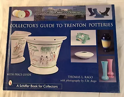 Buy Collector's Guide To Trenton Potteries, Thomas L. Rago, 2001, Hardcover, DJ, • 26.92£