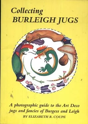Buy Collecting Burleigh Jugs: A Photographic Gui... By Coupe, Elizabeth R. Paperback • 8.67£