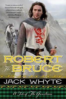 Buy Robert The Bruce : A Tale Of The Guardians Paperback Jack Whyte • 4.36£