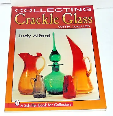 Buy Collecting Crackle Glass : With Values, Paperback By Alford, Judy H.; Gilmore... • 23.65£