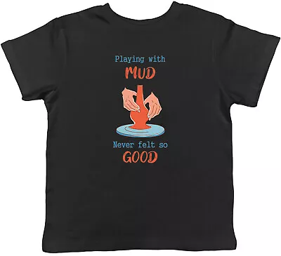 Buy Funny Pottery Kids T-Shirt Playing With Mud Childrens Boys Girls Gift • 5.99£