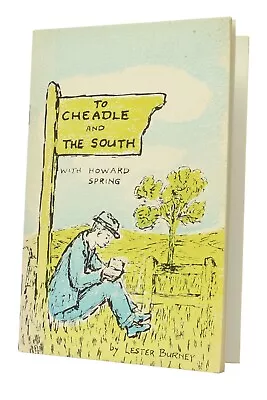 Buy To Cheadle And The South With Howard Spring, Lester Burney, 1977, Manchester • 12.50£