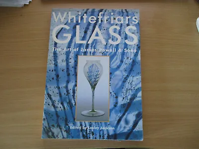 Buy Whitefriars Glass: The Art Of James Powell & Sons | Richard Dennis, • 40£