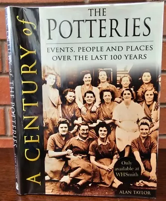 Buy A Century Of The Potteries (2000) Alan Taylor, Hardback - Fine • 10£