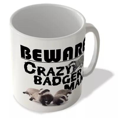 Buy Beware Crazy Badger Man - Mug • 10.99£