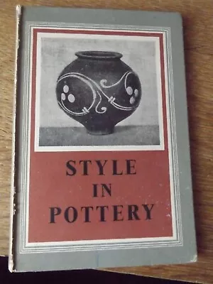 Buy Style In Pottery By Arthur Lane 1948 Hardback Book • 7.99£