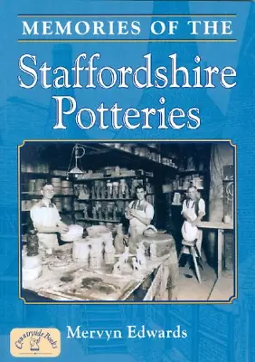 Buy Memories Of The Staffordshire Potteries (Nostalgia) • 6.80£