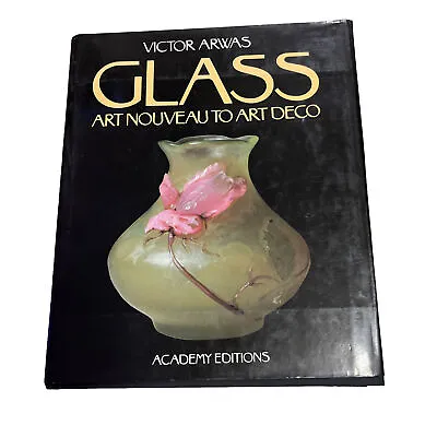 Buy Glass Art Nouveau To Art Deco, Victor Arwas Academy Edition • 40£