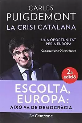 Buy La Crisi Catalana : Una Oportunitat..., Puigdemont, Car • 7.75£