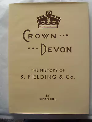 Buy CROWN DEVON......THE HISTORY OF S. FIELDING & CO.......H/B 1st ED 1993...POTTERY • 2.99£