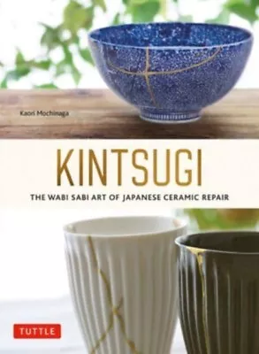 Buy Kintsugi: The Wabi Sabi Art Of Japanese Ceramic Repair - Free Tracked Delivery • 14.74£