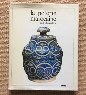 Buy La Poterie Marocaine By Andre Boukobza Hard Back 1974 Moroccan Pottery • 24£