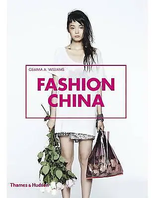 Buy Fashion China, Gemma A. Williams & Hung Huang,  LIKE NEW BOOK    T152 • 7.80£