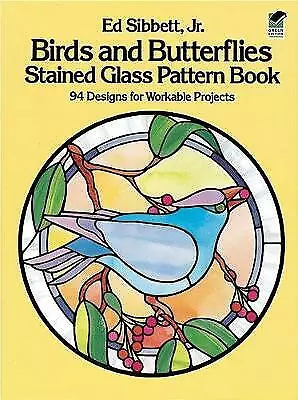 Buy Birds And Butterflies Stained Glass Pattern Book - 9780486246208 • 7.42£