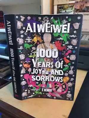 Buy Ai Weiwei: 1000 Years Of Joys And Sorrows: A Memoir 2021 Very Good Art 1st HB • 10£