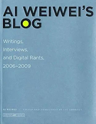 Buy Ai Weiwei's Blog: Writings, Interviews, And Digit... By Conover, Roger Paperback • 5.49£