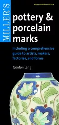 Buy Miller's Pottery And Porcelain Marks (Miller's Pocket Guides) By Gordon Lang • 3.75£