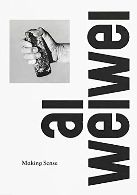 Buy Ai Weiwei  Making Sense - New Hardback - J555z • 26.62£