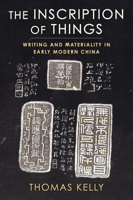 Buy The Inscription Of Things: Writing And Materiality In Early Modern China • 33.87£